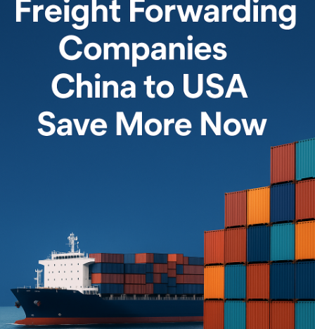 freight forwarding companies china to usa