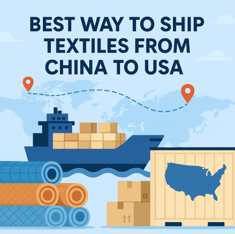 best way to ship textiles from china to usa