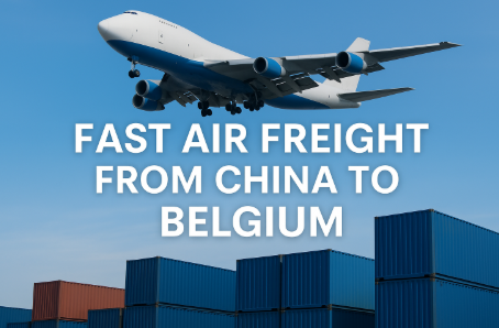 fast air freight from China to Belgium