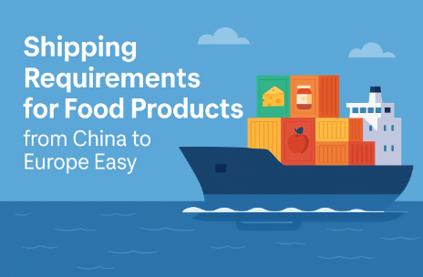 shipping requirements for food products from china to europe