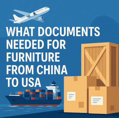 what documents needed for furniture from china to usa