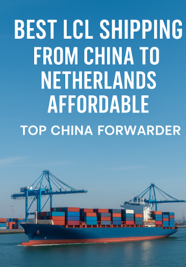 best LCL shipping from China to Netherlands
