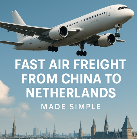 fast air freight from China to Netherlands