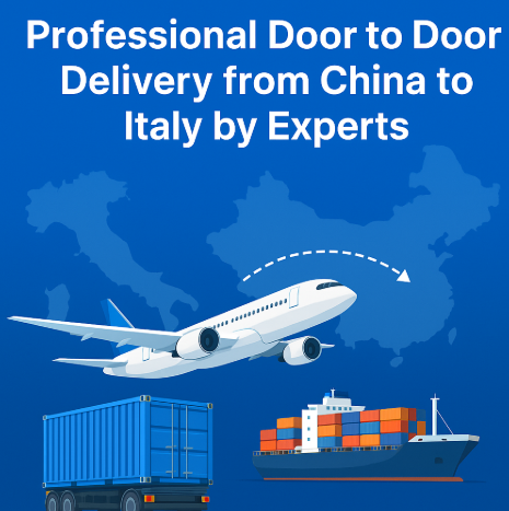 professional door to door delivery from China to Italy