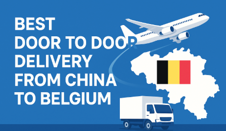 best door to door delivery from China to Belgium