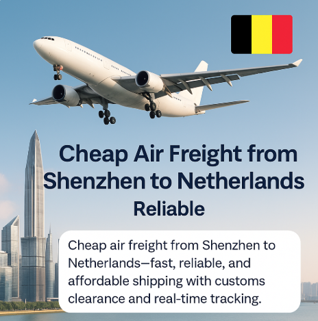 cheap air freight from Shenzhen to Netherlands