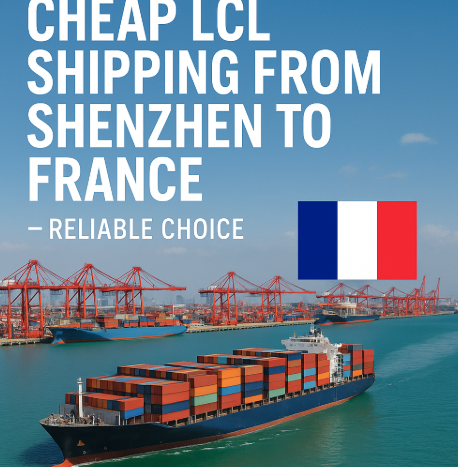 cheap LCL shipping from Shenzhen to France
