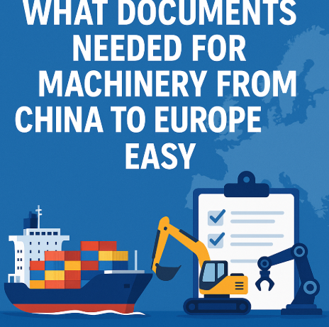 what documents needed for machinery from china to europe