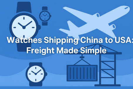 watches shipping china to usa