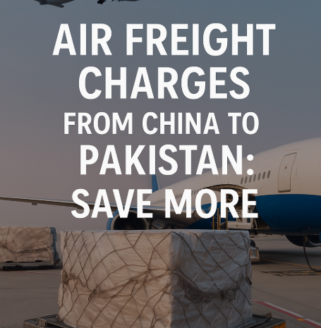 air freight charges from china to pakistan