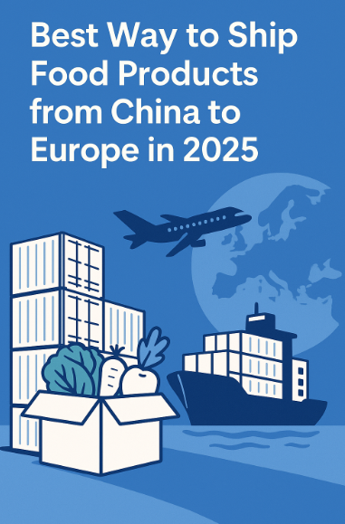 best way to ship food products from china to europe