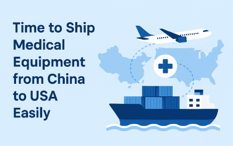 time to ship medical equipment from china to usa