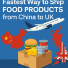 fastest way to ship food products from china to uk
