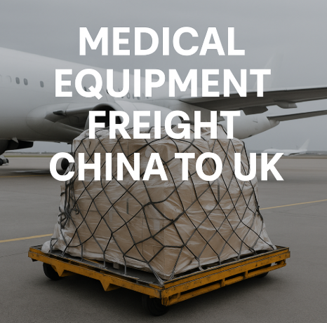 medical equipment freight china to uk