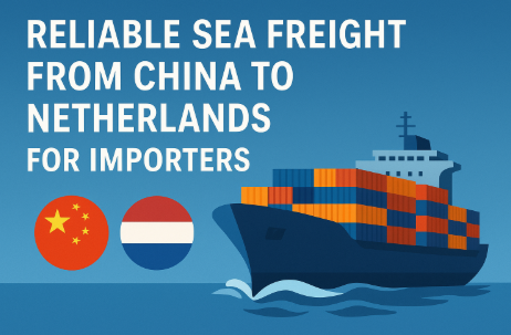 reliable sea freight from China to Netherlands