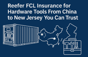 Reefer FCL insurance for hardware tools from China to New Jersey