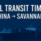 transit time for FCL shipping from China to Savannah