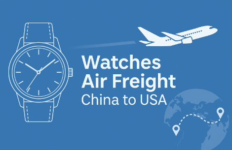 watches air freight china to usa