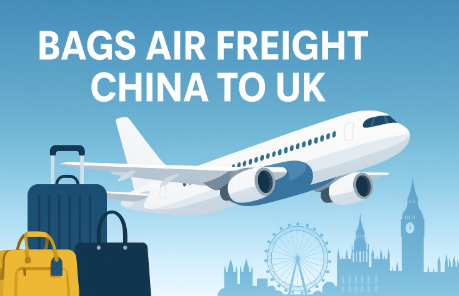 bags air freight china to uk