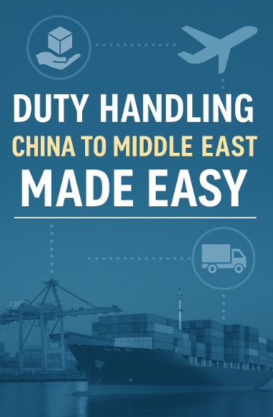 duty handling china to middle east
