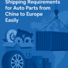 shipping requirements for auto parts from china to europe