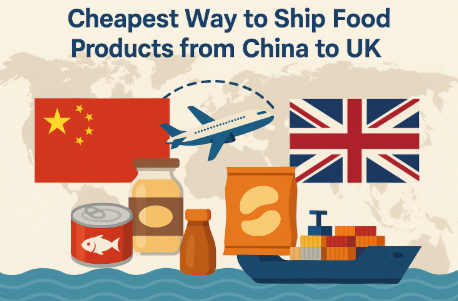 cheapest way to ship food products from china to uk