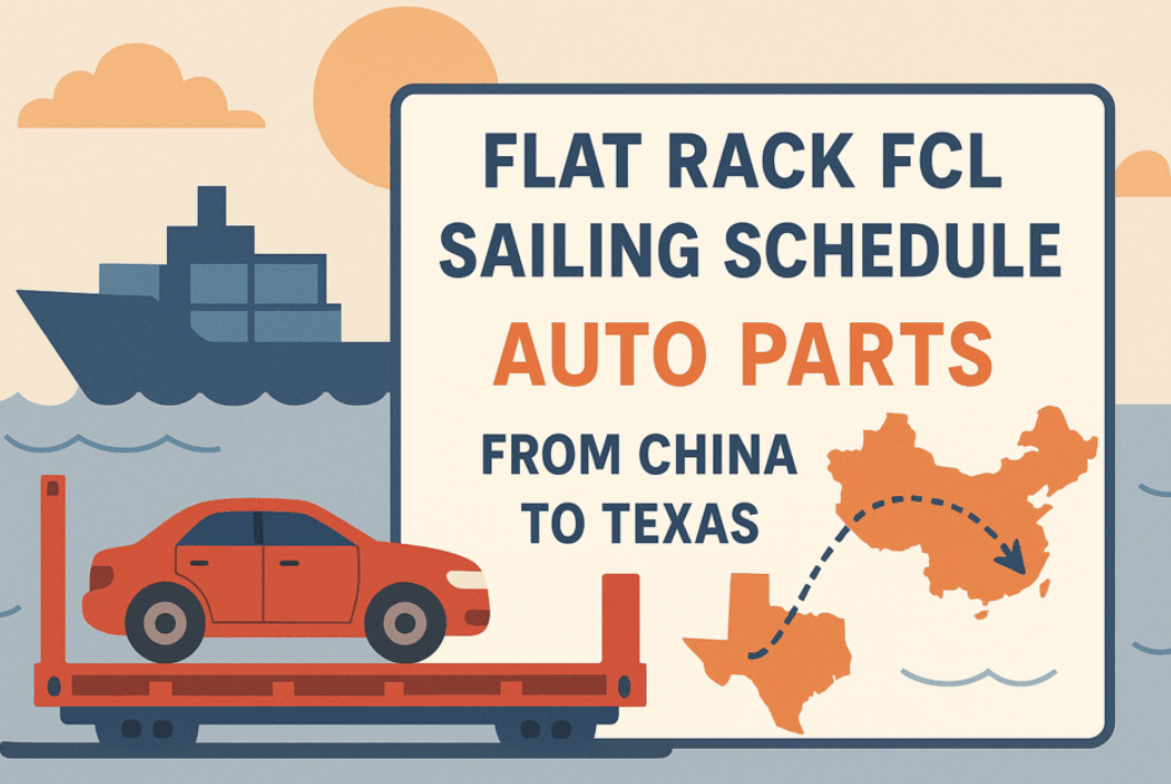 Flat Rack FCL sailing schedule for machinery from China to Texas
